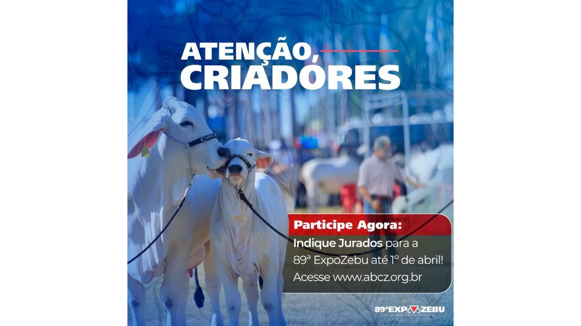 89ª ExpoZebu: Criadores que inscreveram animais têm até 1º de abril para indicar jurados