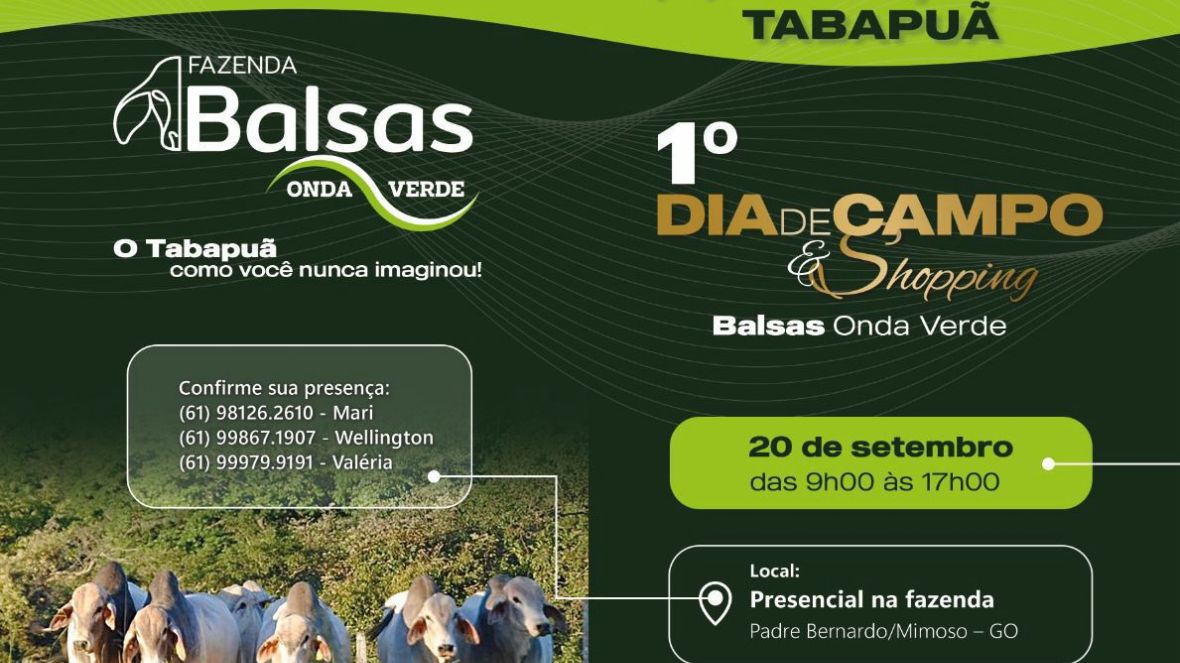 Genética Tabapuã e carne de qualidade estarão em evidência no 1º Dia de Campo & Shopping da Fazenda Balsas – Onda Verde