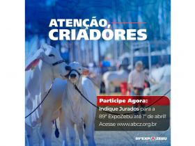 89ª ExpoZebu: Criadores que inscreveram animais têm até 1º de abril para indicar jurados